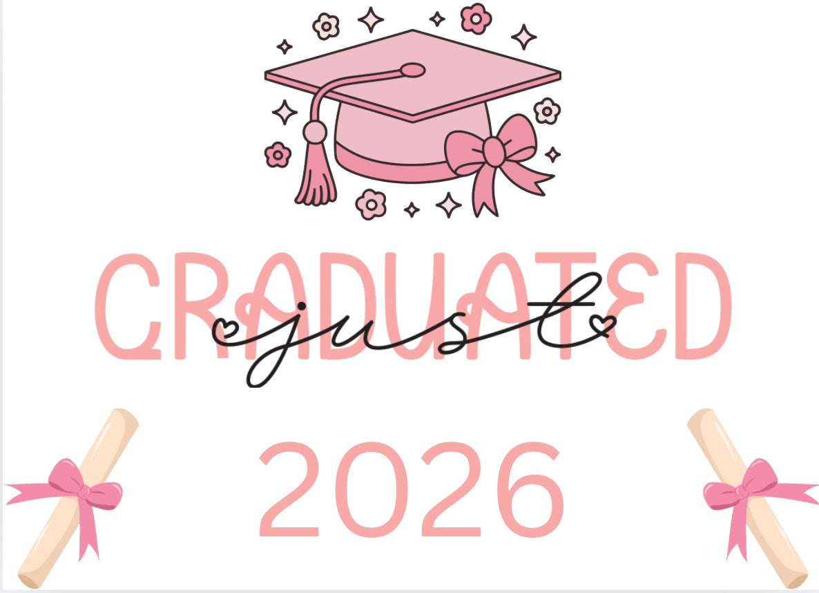 Just Graduated